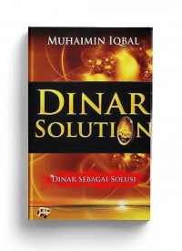 Dinar Solution: Dinar Sebagai Solusi
