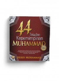 44 Teladan Kepemimpinan Muhammad saw.
