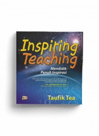 Inspiring Teaching: Mendidik Penuh Inspirasi