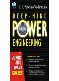 Deep Mind Power Engineering : Jurus Jitu Meraih Sukses