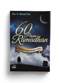 60 Pesan Ramadhan Semakin Dekat dengan Allah