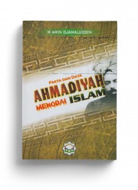 Fakta dan Data Ahmadiyah Menodai ISLAM