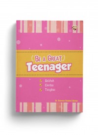Be A Great Teenager