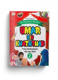 Seri Khulafaur Rasyidin Umar Bin Khaththab - Yang Membedakan Haq dan Batil