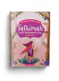 Seri Perempuan Penghulu Surga - Fatimah Binti Muhammad saw yang sabar